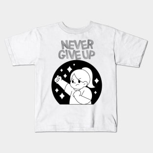 NEVER GIVE UP Kids T-Shirt